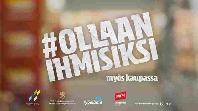 Kampanjen Ollaan ihmisiksi (Väl bemött) är tillbaka